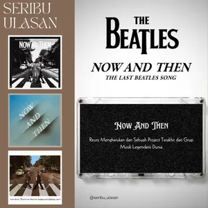 NOW AND THEN : REUNI MENGHARUKAN DAN SEBUAH PROJECT TERAKHIR DARI GRUP MUSIK LEGENDARIS DUNIA