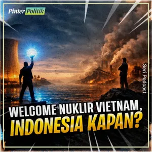 Welcome Nuklir Vietnam, Indonesia Kapan?