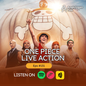 Episode #131- One Piece Live Action 