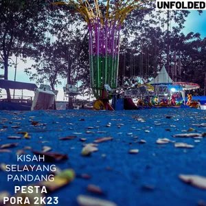 Kisah Selayang Pandang: Pesta Pora 2k23