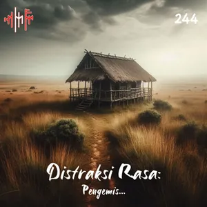 EPS.244 - DISTRAKSI RASA: Pengemis...