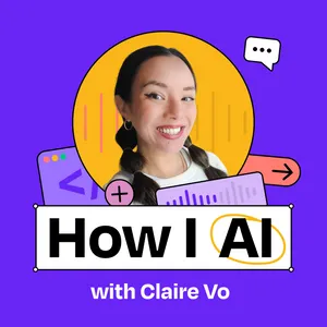 Announcing a brand-new podcast: “How I AI” with Claire Vo 🔥