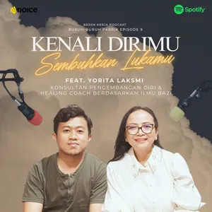 BURUH-BURUH PABRIK EPS 9: Kenali Dirimu, Sembuhkan Lukamu (ft. Yorita Laksmi)