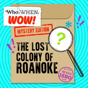 The Lost Colony of Roanoke (4/16/25)