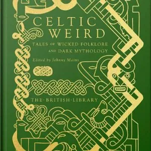 herunterladen Celtic Weird: Tales of Wicked Folklore and Dark Mythology #download