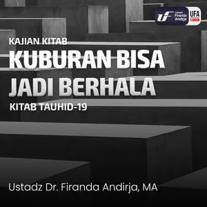 Kuburan Bisa Jadi Berhala - Ustadz Dr. Firanda Andirja M.A