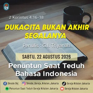 Dukacita Bukan Akhir Segalanya - 22-8-2026 - Penuntun Saat Teduh Bahasa Indonesia