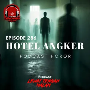 Episode 286 HOTEL ANGKER