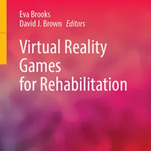 downloaden Virtual Reality Games for Rehabilitation (Virtual Reality Technologies for Health and Clinical Applications) #download