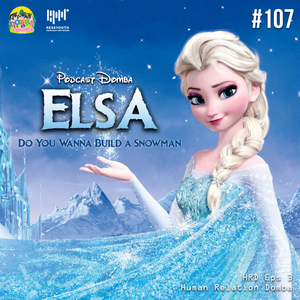 #107 Elsa, Do You Wanna Build a Snowman