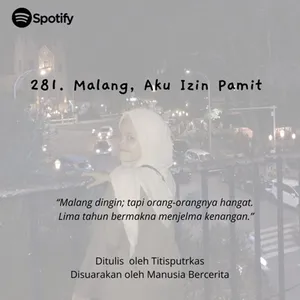 281. Malang, Aku Izin Pamit