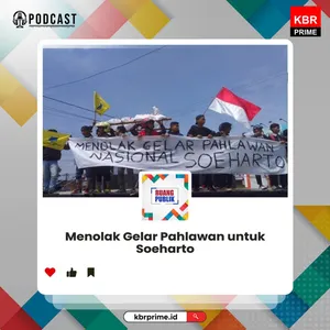 Menolak Gelar Pahlawan untuk Soeharto