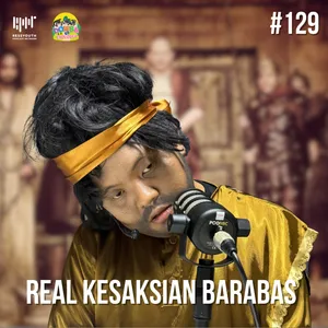 #129 Real Kesaksian Barabas