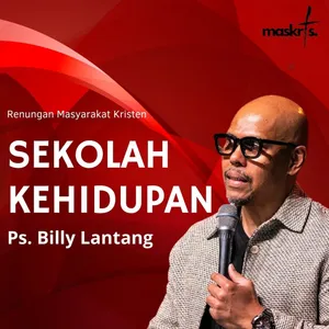 PS Billy Lantang - Sekolah Kehidupan - Renungan Masyarakat Kristen