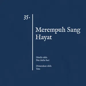 35. Merempuh Sang Hayat