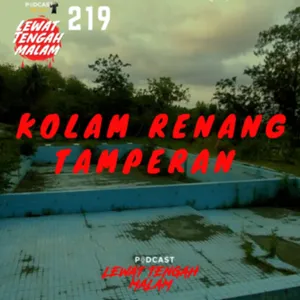 Episode 219 KOLAM RENANG TAMPERAN