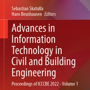 telecharger Advances in Information Technology in Civil and Building Engineering: Proceedings of ICCCBE 2022 - Volume 1 (Lecture Notes in Civil Engineering, 357) #download