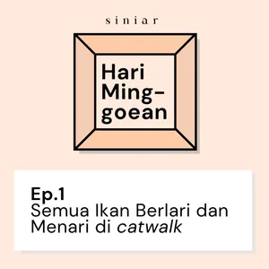 #1: Semua Ikan Berlari dan Menari di Catwalk