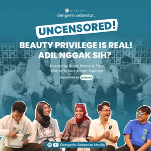 BEAUTY PRIVILEGE IS REAL! ADIL NGGAK SIH? - UNCENSORED!