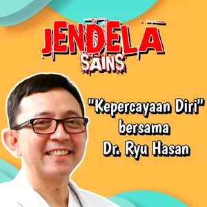Eps 212: Kepercayaan Diri bersama Dr. Ryu Hasan