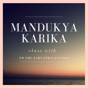 53. Mandukya Upanishad - Chapter 1-2 Summary | Swami Sarvapriyananda