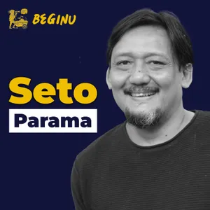 Seto Parama, Menepi dan Melambat sebagai Arsitek dan Skecher | BEGINU #151