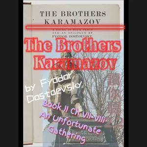 Costa's Audio Book: Fyodor Dostoyevsky "The Brothers Karamazov" Book II ChVII-VIII 讀你聽2.2《卡拉馬佐夫兄弟》