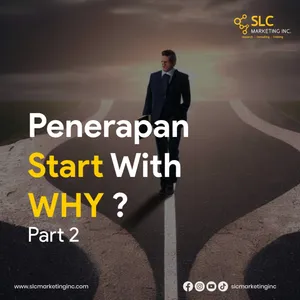 Part 2 : Penerapan Start With WHY