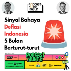 #107 Sinyal Bahaya Deflasi Indonesia 5 Bulan Berturut-turut