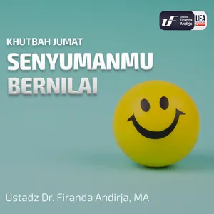 Senyumanmu Bernilai - Ustadz Dr. Firanda Andirja, M.A.