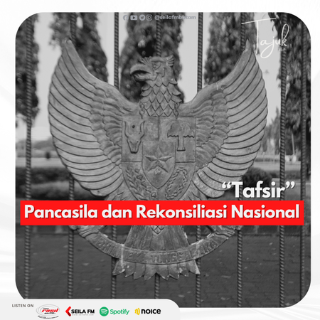 “Tafsir” Pancasila dan Rekonsiliasi Nasional
