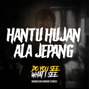 Hantu Hujan Ala Jepang | #1539