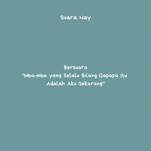 Bersuara: Mba-mba yang Selalu Bilang Gapapa Itu Adalah Aku Sekarang