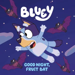 🦇 Bluey Goodnight Fruit Bat 🦇 Stories for Kids Read Aloud [ READ ALONG VIDEO ON SPOTIFY ]