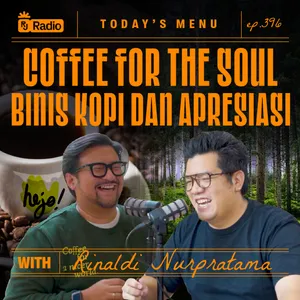 #396 COFFEE FOR THE SOUL: BISNIS KOPI DAN APRESIASI WITH RINALDI NURPRATAMA | RAY JANSON RADIO