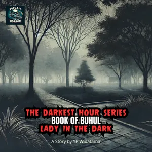 SEMUA TERUNGKAP DISINI! (BOOK OF BUHUL) PART 10 -TDHS- Podcast Bagi Horror