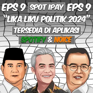 SPOT IPAY | EPS 9 Kampanye nya serius, Janji-Janji nya kocak