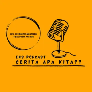 Eps. 44-SADAR KARENA TIDAK PUNYA APA-APA 