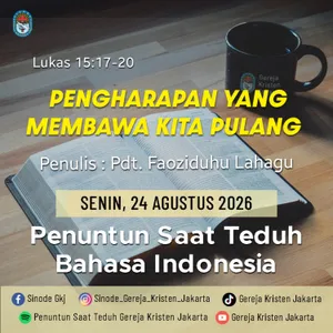 Pengharapan Yang Membawa Kita Pulang - 21-8-2026 - Penuntun Saat Teduh Bahasa Indonesia