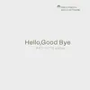 Hello Goodbye Podcast