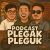 Plegak Pleguk Podcast