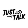 Podcast Just Talk