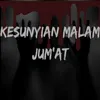 Kisah horor KESUNYIAN MALAM JUMA'T