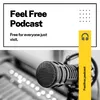 Feel Free Podcast