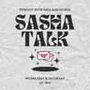 SaSha Talk!