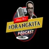 Podcast #ORANGKITA