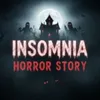 Insomnia horror story