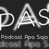 PAS (Podcast Apa Saja) 