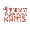 Podcast Pura-Pura Kritis
