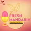 Fresh Mandarin (Radio Suara Indah 92.1 FM)